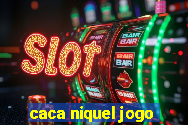 caca niquel jogo